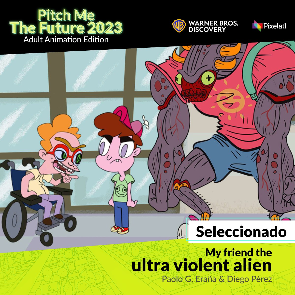 Pitch Me The Future 2023 Adult Animation Edition My Friend the Ultra Violent Alien