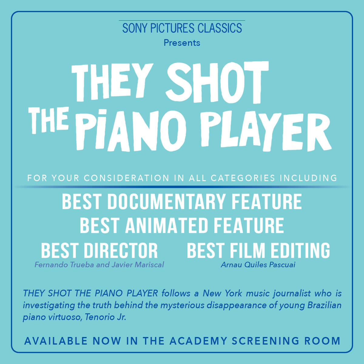 FYC For Your Consideration They Shot the Piano Player Dispararon al pianista Oscar
