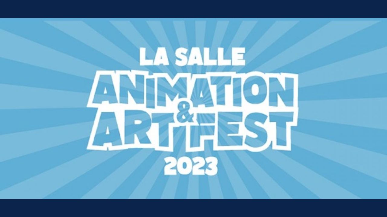 La Salle Animation & Art Fest España La Salle Campus Barcelona