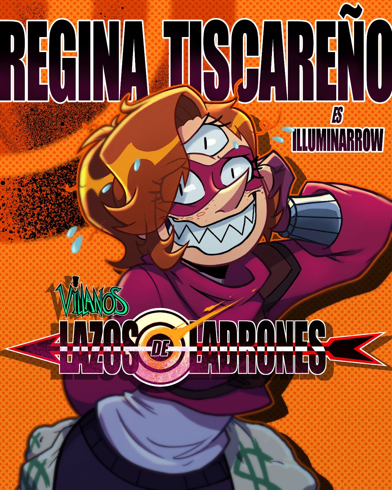 Villanos Lazos de ladrones Illuminarrow Regina Tiscareño doblaje